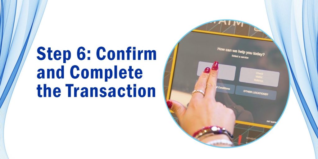 Confirm and Complete the Transaction