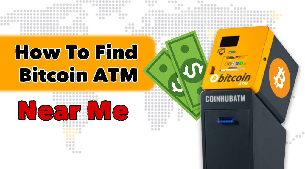 How to Find a Bitcoin ATM Near Me