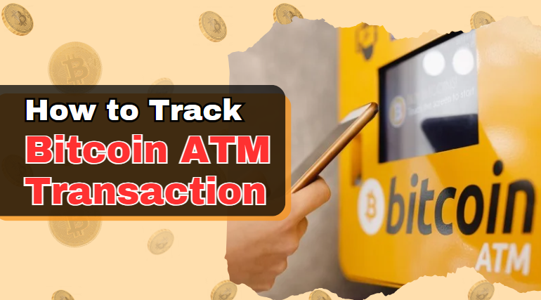 track Bitcoin ATM transaction