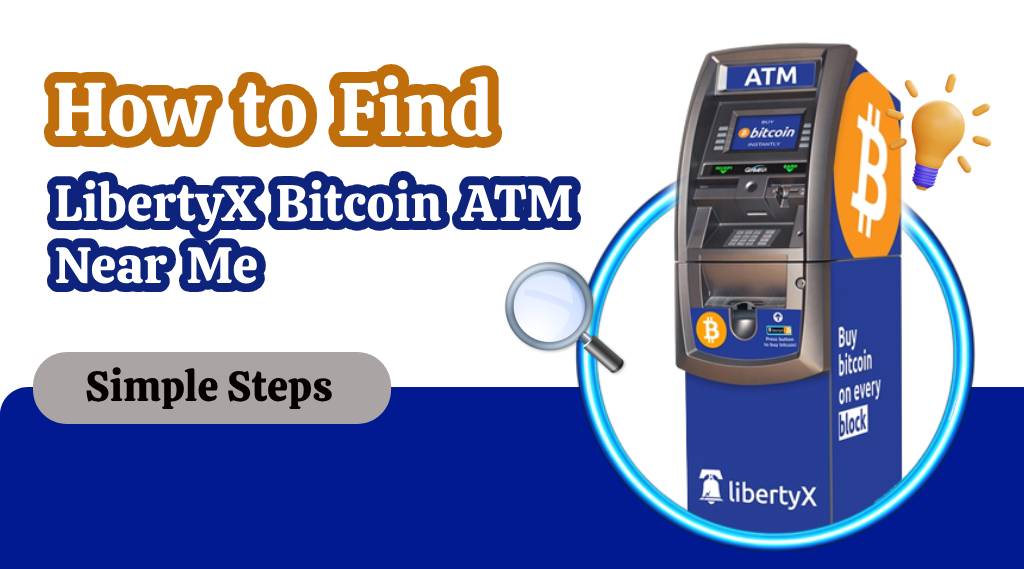 LibertyX Bitcoin ATM Near Me