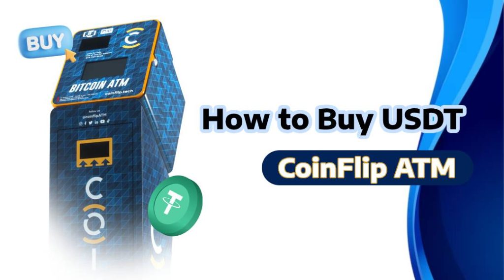 Buy USDT from CoinFlip ATM