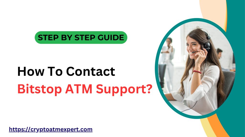 Bitstop ATM Support Number