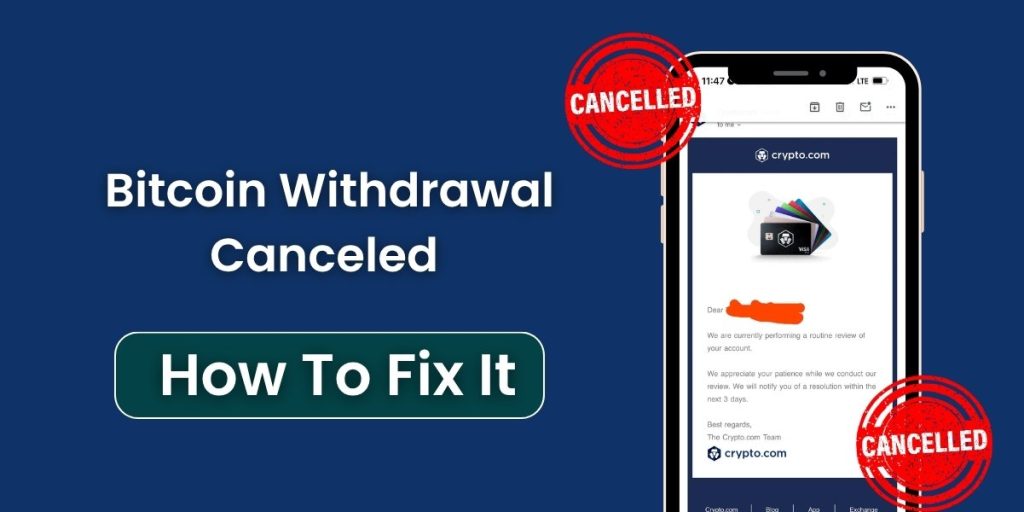My Bitcoin Withdrawal Canceled on Crypto.com