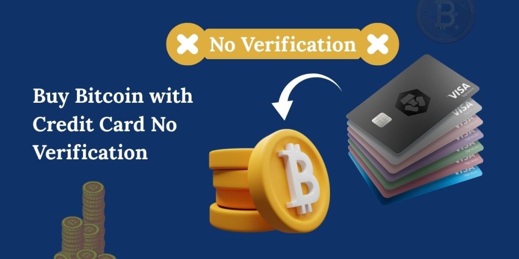 How to Buy Bitcoin with Credit Card No Verification?