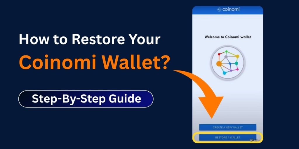 How to Restore Your Coinomi Wallet?